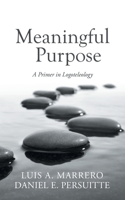 Meaningful Purpose: A Primer in Logoteleology