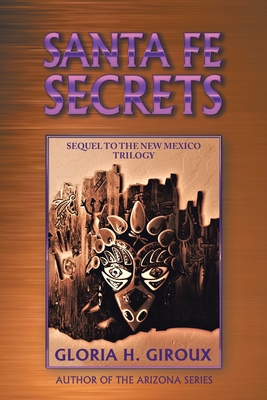 Santa Fe Secrets: Sequel to the New Mexico Trilogy