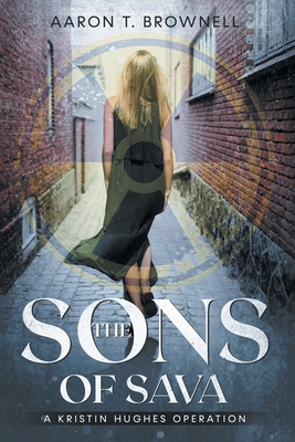 The Sons of Sava: A Kristin Hughes Operation