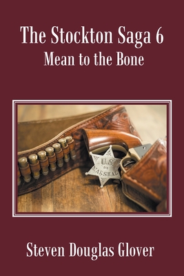 The Stockton Saga 6: Mean to the Bone