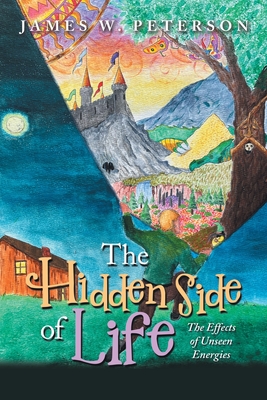 The Hidden Side of Life: The Effects of Unseen Energies
