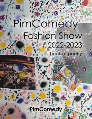 Pimcomedy Fashion Show 2022-2023: A Book of Poetry