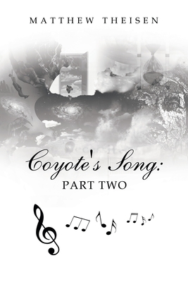 Coyote's Song: Part Two