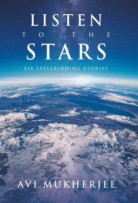 Listen to the Stars: Six Spellbinding Stories