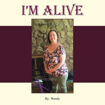 I'm Alive: My Recovery and Now