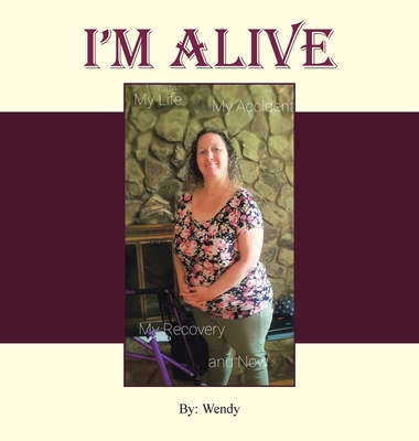 I'm Alive: My Recovery and Now