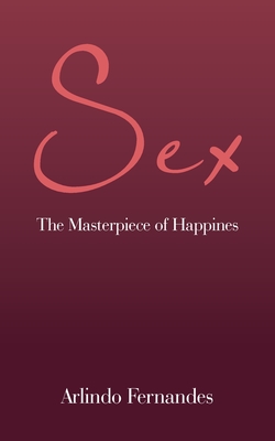 Sex: The Masterpiece of Happines