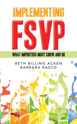 Implementing Fsvp: What Importers Must Know and Do