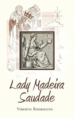 Lady Madeira Saudade