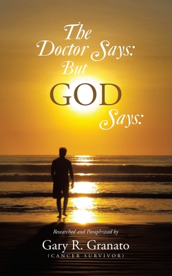 The Doctor Says: But GOD Says: