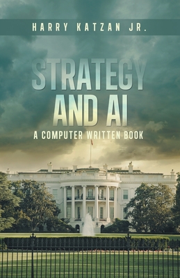 Strategy and AI: A Computer Written Book