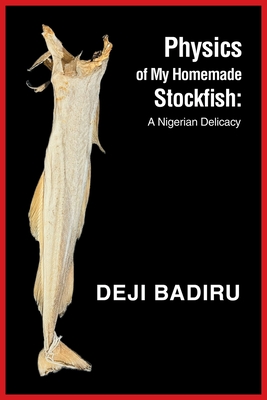 Physics of My Homemade Stockfish: A Nigerian Delicacy