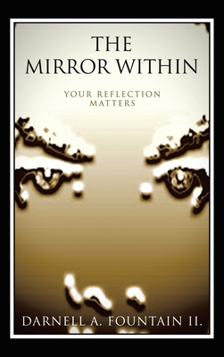 The Mirror Within: Your Reflection Matters