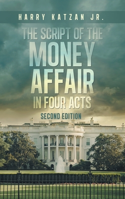 The Script of The MONEY Affair In Four Acts