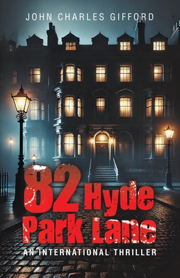 82 Hyde Park Lane: An International Thriller