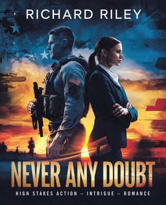 Never Any Doubt: High Stakes Action - Intrigue - Romance