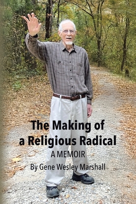 The Making of a Religious Radical: A Memoir