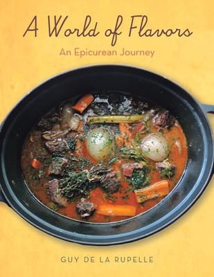 A World of Flavors: An Epicurean Journey