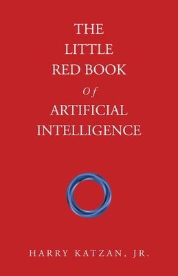 The Little Red Book Of Artificial Intelligence