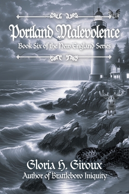 Portland Malevolence: Book Six of the New England Series