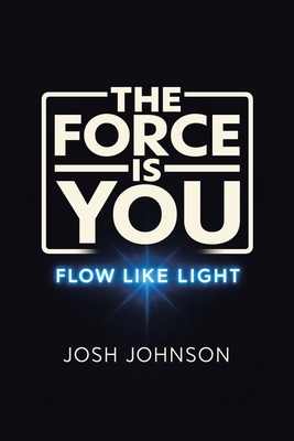 The Force is You: Flow Like Light
