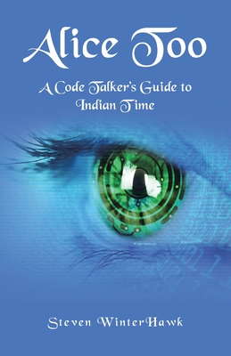 Alice Too: A Code Talker's Guide to Indian Time