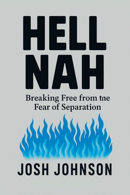 Hell Nah: Breaking Free from the Fear of Separation