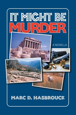 It Might Be Murder: A Novella