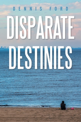 Disparate Destinies