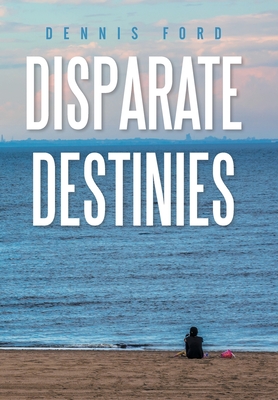 Disparate Destinies