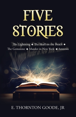 Five Stories: The Lightning The Skull on the Beach The Gemstone Murder in New York Amnesia