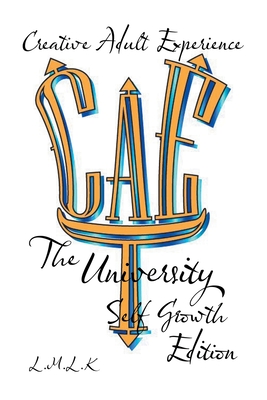 Creative Adult Experience: The University Self Growth Edition
