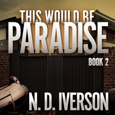 This Would Be Paradise Lib/E: Book 2