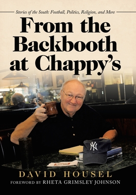 From the Backbooth at Chappy's: Stories of the South: Football, Politics, Religion, and More