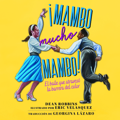 ¡Mambo Mucho Mambo!: El Baile Que Atravesó La Barrera del Color