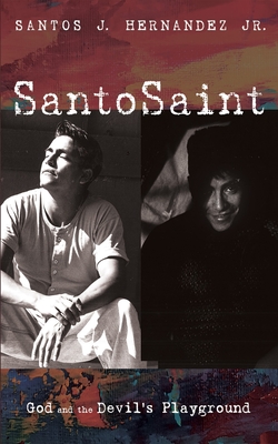 Santosaint: God and the Devil's Playground