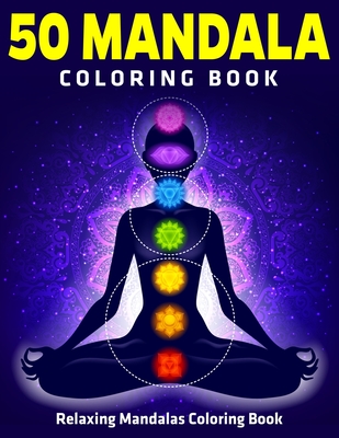 50 Mandala Coloring Book: Relaxing Mandalas Coloring Book