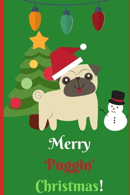 Merry Puggin' Christmas: Lil' Notebook