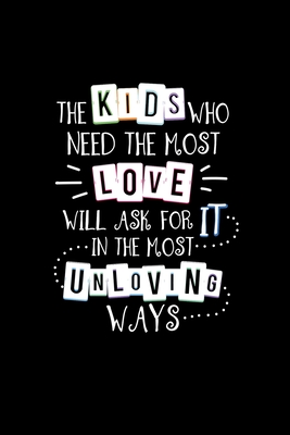 The Kids Who Need The Most Love Will Ask For It In The Most Unloving Way: Intervention Team Gifts