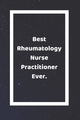 Best Rheumatology Nurse Practitioner Ever: Funny White Elephant Gag Gifts For Coworkers Going Away, Birthday, Retirees, Friends & Family - Secret Sant