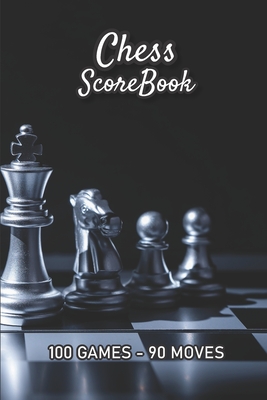 Chess Scorebook - 100 Games - 90 moves: Chess notation books - Chess recording book - 101 pages, 6"x9" - Chess notebook - Paperback - photo chess-boar