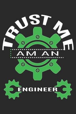 Trust Me Am An Engineer: A Three Months Guide To Prayer, Praise, and Thanks