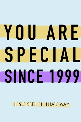 NOTEBOOK YOU ARE SPECIAL SINCE 1999 MATTE FINISH *HIGH QUALITY* 6x9 inches 120 pages