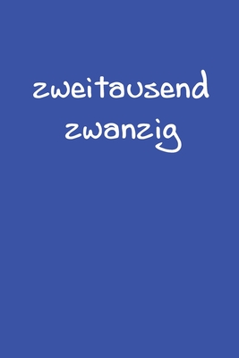 zweitausendzwanzig: Buchkalender 2020 A5 Blau