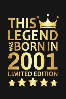 This Legend Was Born In 2001 Limited Edition: Happy 19th Birthday 19 Year Old Birthday Gift