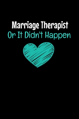Marriage Therapist Or It Didn't Happen: Dot Grid Page Notebook: Gift For Marriage Therapist