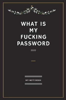 WTF Is my Password: notebook, password book small 6" x 9" inch