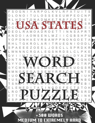 USA States WORD SEARCH PUZZLE +300 WORDS Medium To Extremely Hard: AND MANY MORE OTHER TOPICS, With Solutions, 8x11' 80 Pages, All Ages: Kids 7-10, So