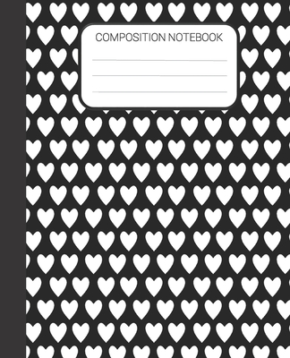 Composition Notebook: Hearts Notebook, Wide Ruled School Notebook, Homes School Notebook, Gift for Kids, Students, Teens, 7.5 x 9.25 Inches