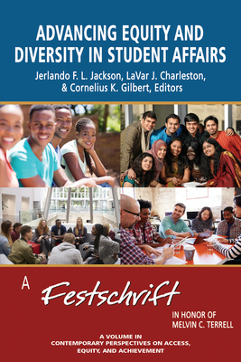 Advancing Equity and Diversity in Student Affairs: A Festschrift in Honor of Melvin C. Terrell (hc)